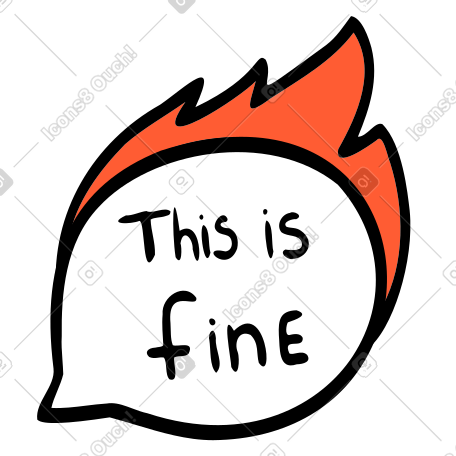 This is fine speech bubble on fire PNG, SVG