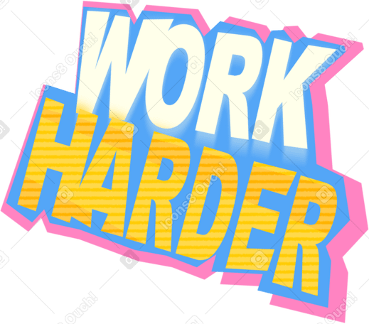 work harder PNG, SVG