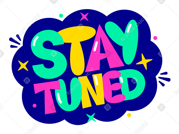 lettering sticker stay tuned multicolor Illustration in PNG, SVG