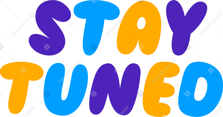 lettering sticker puffy multicolor stay tuned Illustration in PNG, SVG